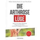 Die Arthrose Lüge - Liebscher & Bracht